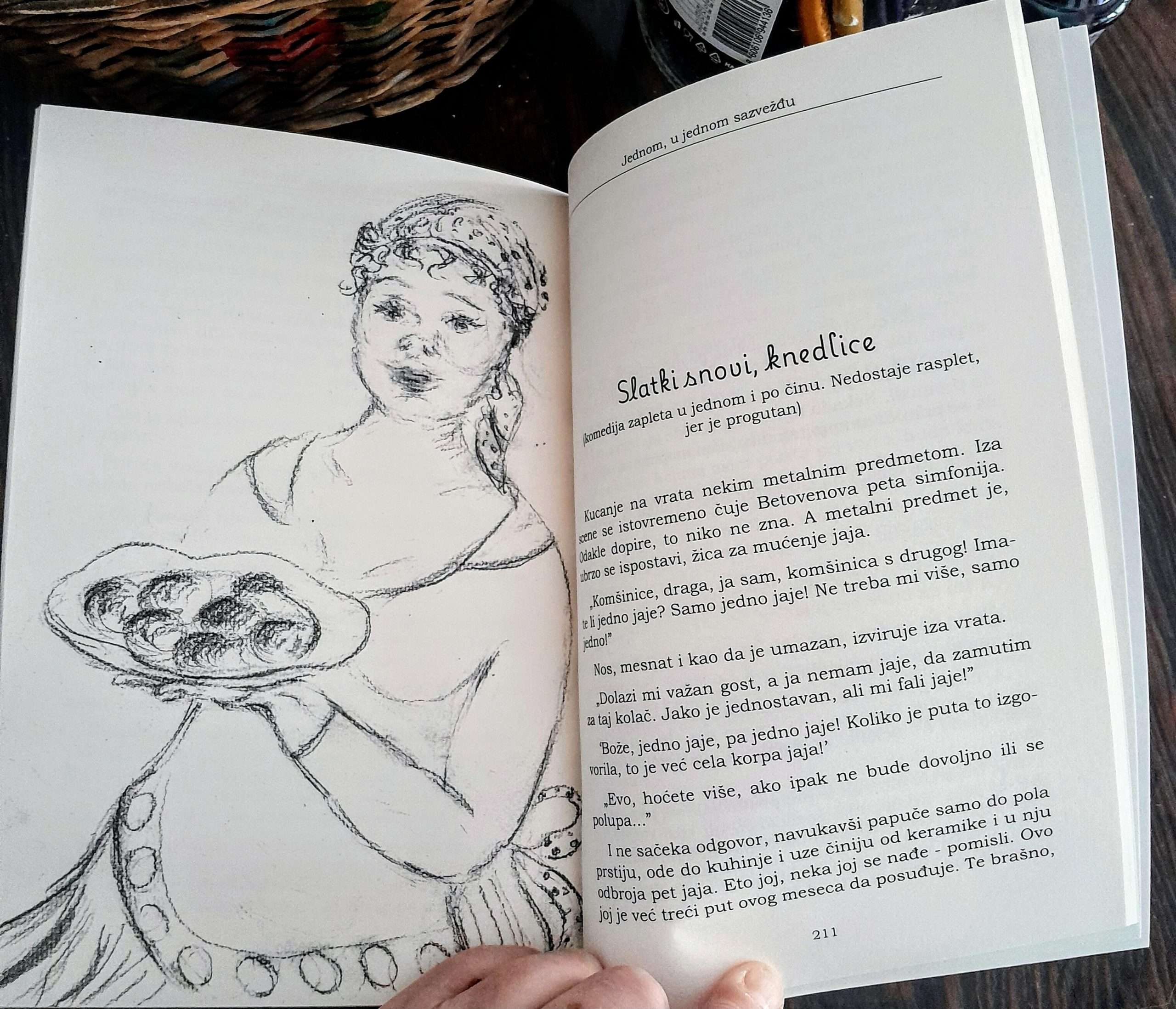 Slatki snovi, knedlice (komedija zapleta u jednom i po činu. Nedostaje rasplet, jer je progutan)