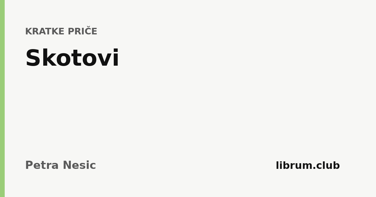 Kartica teksta „Skotovi” — Petra Nesic
