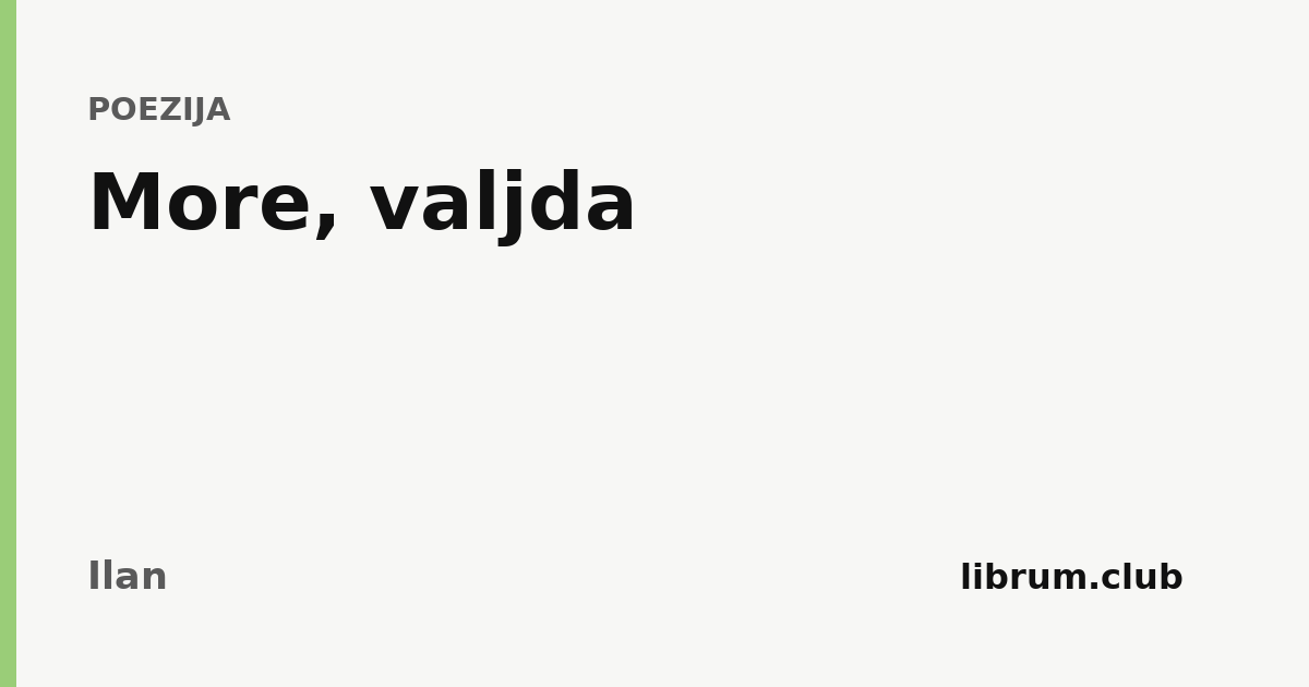More, valjda