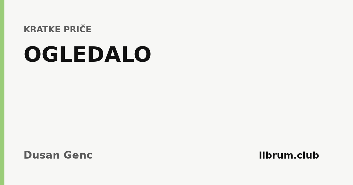 Kartica teksta „OGLEDALO” — Dusan Genc